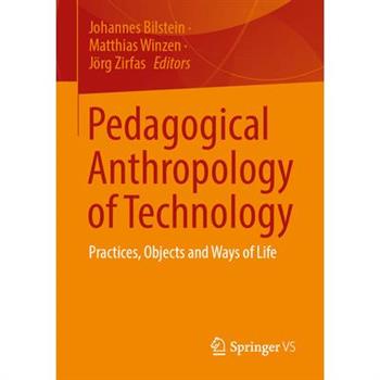 Pedagogical Anthropology of Technology