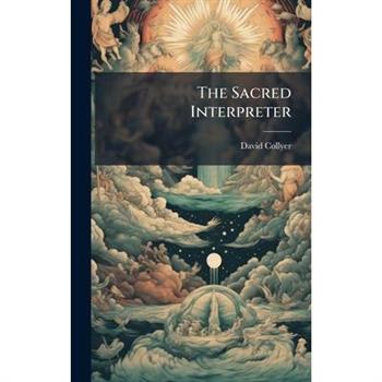 The Sacred Interpreter