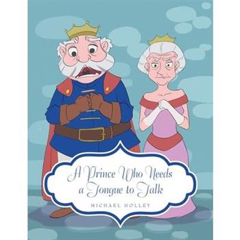 A Prince Who Needs a Tongue to Talk