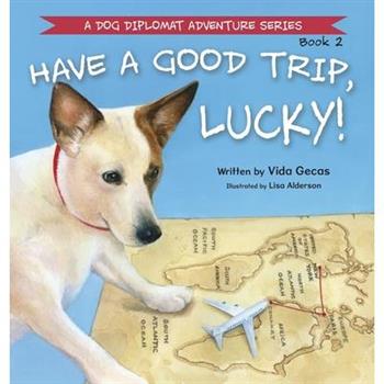 Have a Good Trip, Lucky!