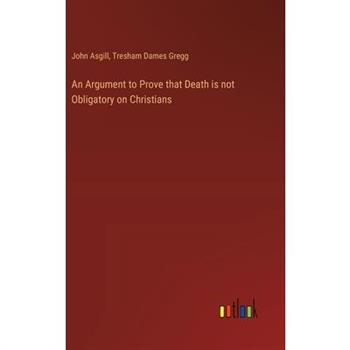 An Argument to Prove that Death is not Obligatory on Christians