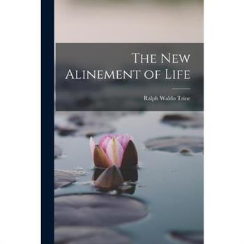 The New Alinement of Life