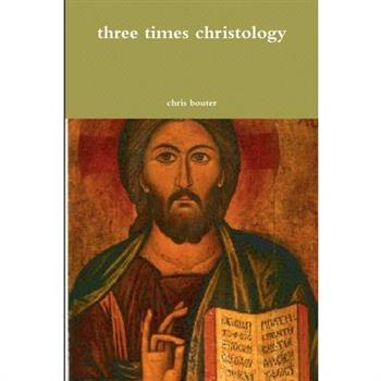 three times christology