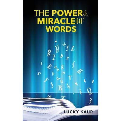 The Power & Miracle Of Words