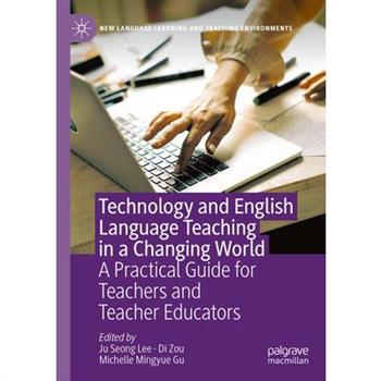 Technology and English Language Teaching in a Changing World