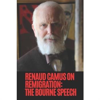 Renaud Camus on Remigration