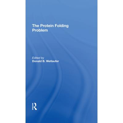 The Protein Folding ProblemTheProtein Folding Problem