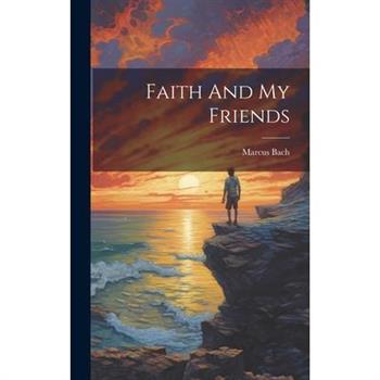 Faith And My Friends
