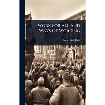 Work For All And Ways Of Working