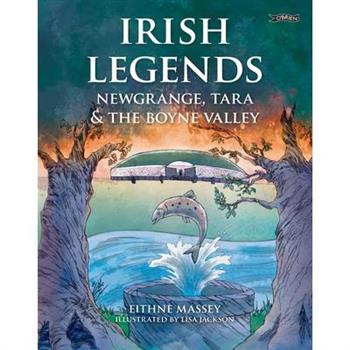 Irish Legends: Newgrange, Tara & the Boyne Valley
