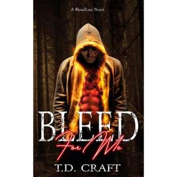 Bleed For Me