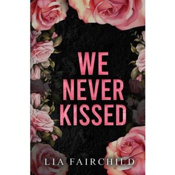 We Never Kissed