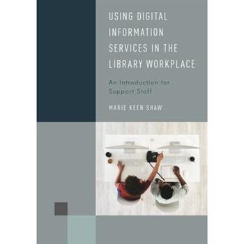 Using Digital Information Services in the Library Workplace