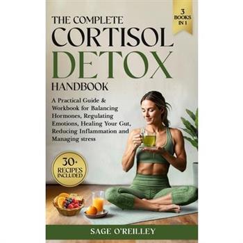 The Complete Cortisol Detox Handbook