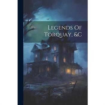 Legends Of Torquay, &c
