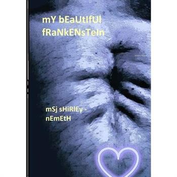 My Beautiful Frankenstein