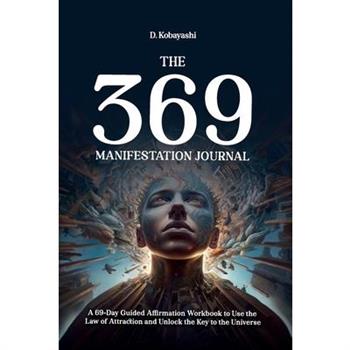 The 369 Manifestation Journal