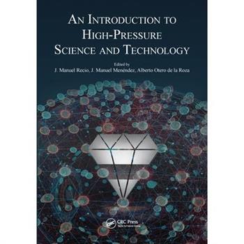 An Introduction to High-Pressure Science and Technology