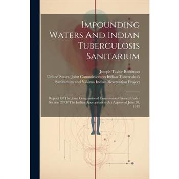 Impounding Waters And Indian Tuberculosis Sanitarium