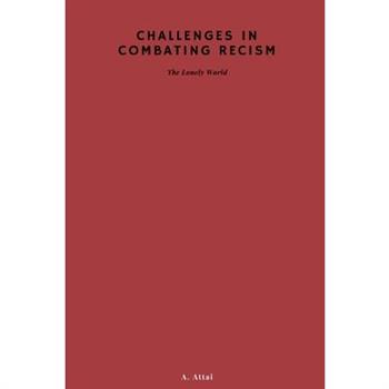 Challenges in Combating Recism