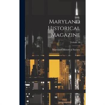 Maryland Historical Magazine; Volume 10