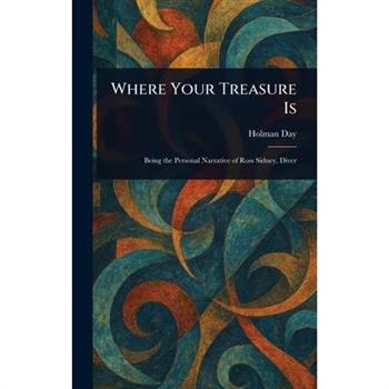 Where Your Treasure Is