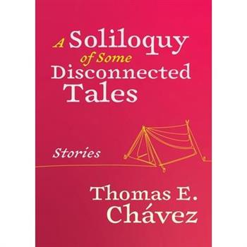 A Soliloquy of Some Disconnected Tales