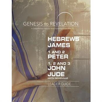 Hebrews, James, 1-2 Peter, 1,2,3 John, Jude Leader Guide