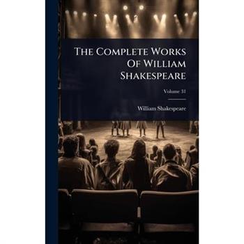 The Complete Works Of William Shakespeare