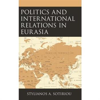 Politics and International Relations in Eurasia