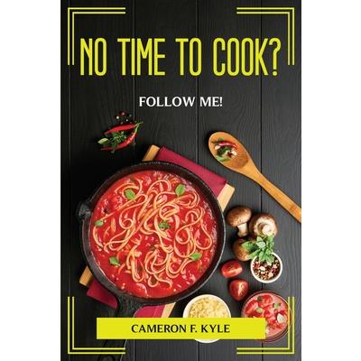 No Time to Cook? Follow Me!