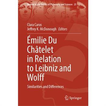 ?milie Du Ch璽telet in Relation to Leibniz and Wolff