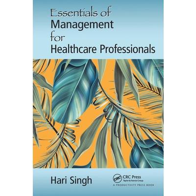 Essentials of Management for Healthcare Professionals