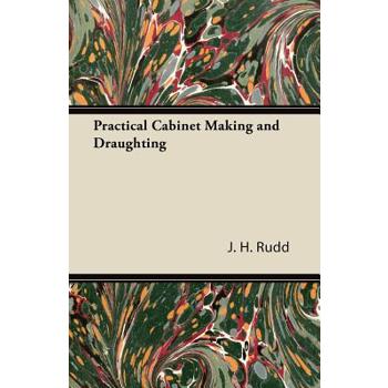 Practical Cabinet Making and Draughting