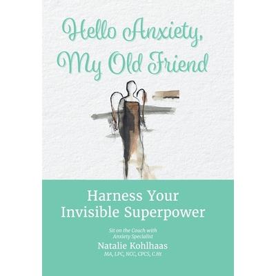 Hello Anxiety, My Old Friend