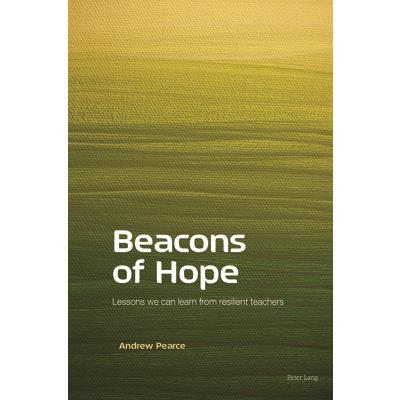 Beacons of Hope; Lessons we can learn from resilient teachers