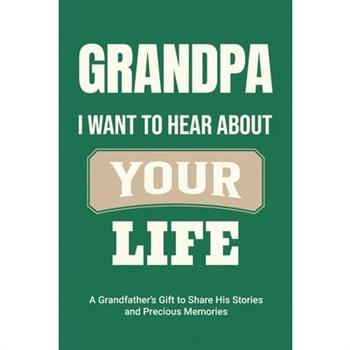 Grandpa, I Want to Hear About Your Life