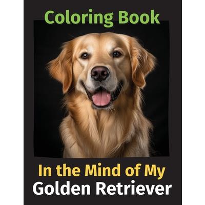 In the Mind of My Golden Retriever