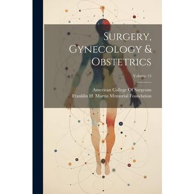 Surgery, Gynecology & Obstetrics; Volume 15