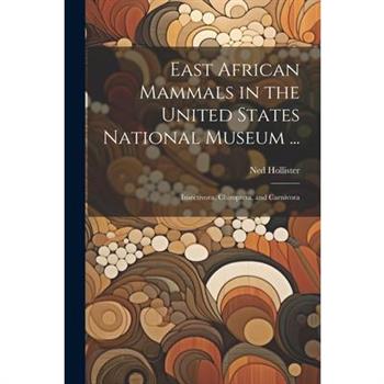 East African Mammals in the United States National Museum ...