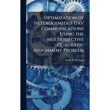 Optimization of Heterogeneous UAV Communications Using the Multiobjective Quadratic Assignment Problem