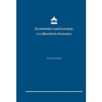 Economics and Society. A collection of essays