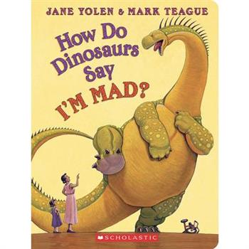 How Do Dinosaurs Say I'm Mad?