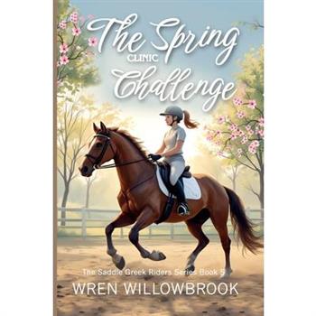 The Spring Clinic Challenge (Young Equestrian Fiction)