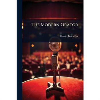 The Modern Orator