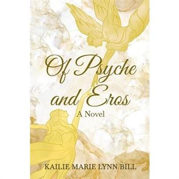 Of Psyche and Eros