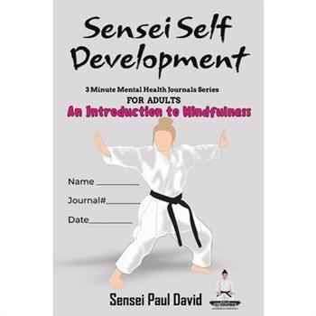 Sensei Self Development Mental Health Chronicles Series An Introduction To Mindfulness