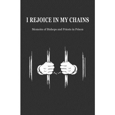 I Rejoice in My Chains
