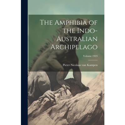 The Amphibia of the Indo-Australian Archipelago; Volume 1923