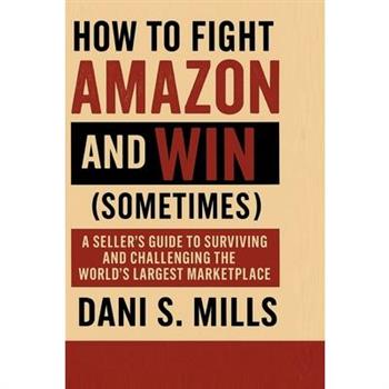 How to Fight Amazon and Win (Sometimes)